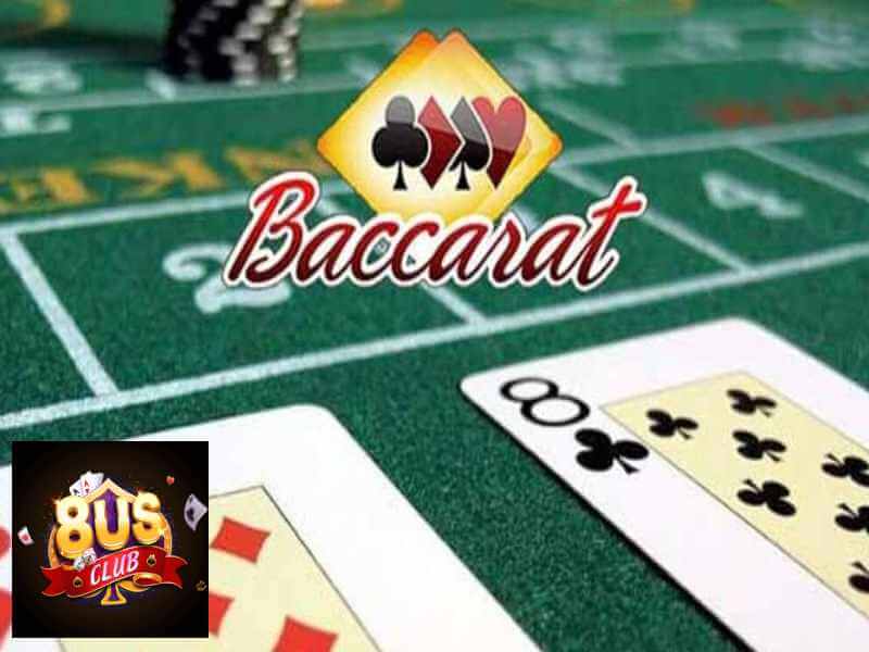 Kỹ thuật canh bài Baccarat từ các game thủ chuyên nghiệp tại 8us