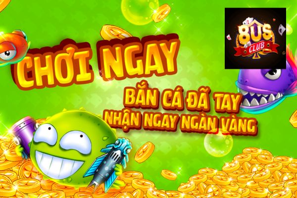 Game bắn cá đổi thưởng cực đỉnh tại cổng game 8us .jpg