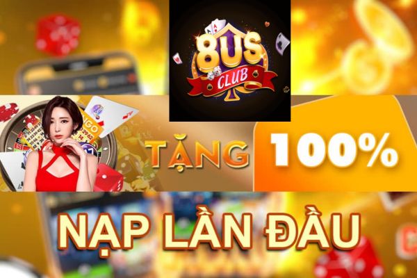 Nạp Đầu Tặng Ngay 100% 8us