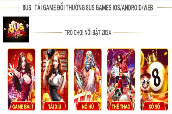 Top game đổi thưởng online hay nhất tại 8us